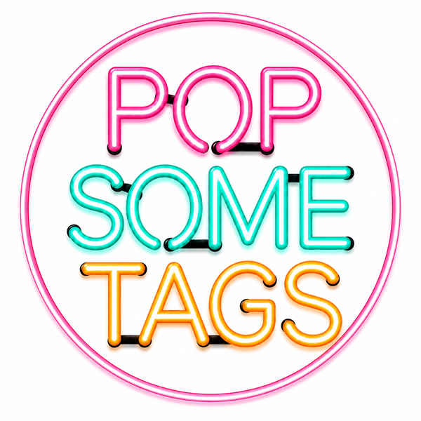Pop Some Tags 